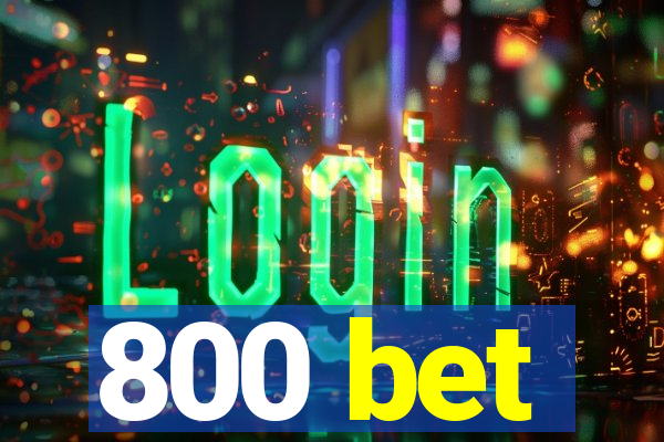 800 bet